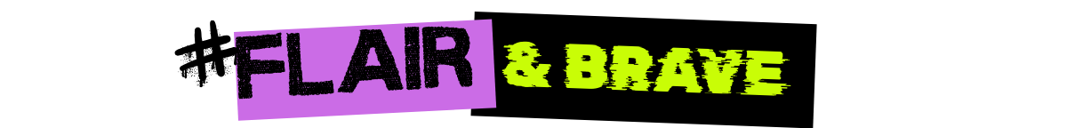 Flair & Brave